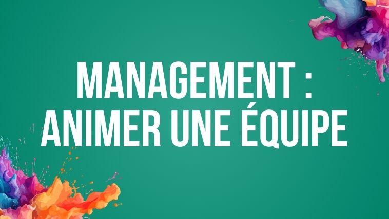 Management - Animer une équipe