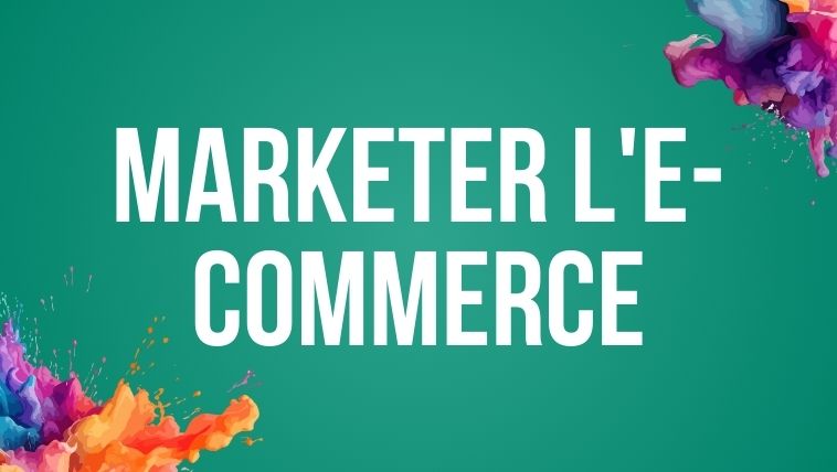 Marketer l'E-commerce