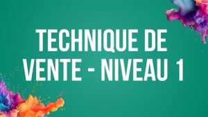 Technique de Vente - Niveau 1